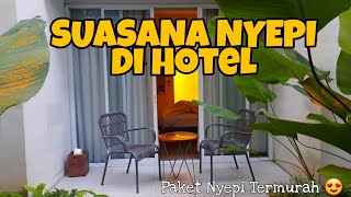 SUASANA NYEPI DI HOTEL ‼ BOLEH NYALAIN LAMPU [upl. by Remoh431]