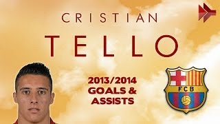 Cristian TELLO  Goals Assists Skills  FC Barcelona  20122014 HD [upl. by Whittaker]