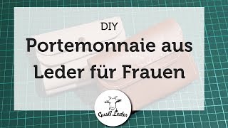 Portemonnaie aus Leder selbst machen  Damenportemonnaie  DIY [upl. by Weasner]