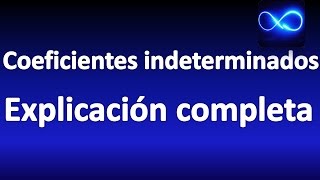 128 Método de COEFICIENTES INDETERMINADOS EXPLICACIÓN COMPLETA [upl. by Udela]