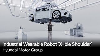 Introducing Industrial Wearable Robot Xble Shoulder  Hyundai Motor Group [upl. by Buke]