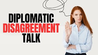 The Art of Graceful Disagreements Unlocking Respectful Communication [upl. by Adriana]