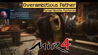 Overambitious Father Mir4 Mystery Myriad Needle [upl. by Simona602]