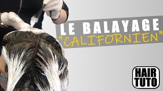 Comment faire un BALAYAGE quotcalifornienquot [upl. by Laekim]