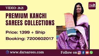 Video 2621  Premium Kanchi sarees  1399  Booking 7200602017  wwwdsrsareescom [upl. by Xyno]