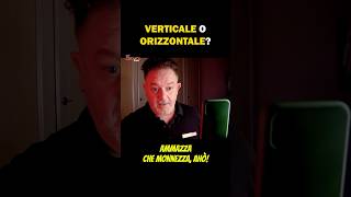 verticale orizzontale dubbio videomaking lavoro [upl. by Sauers]