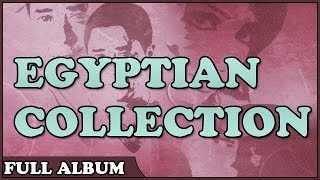 Egyptian Collection The Very Best Arabic Hits [upl. by Frydman]