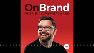 On Brand with Nick Westergaard  Scaling Brand Experience with Robert Felder [upl. by Valli66]