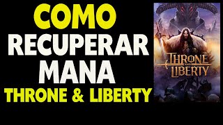 Como Recuperar Encher sua Mana no Throne and Liberty [upl. by Leamaj574]