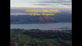 Autumn Over Lake Attersee – A Drone’s Perspective 🍂 [upl. by Ahsoek22]