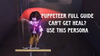 Full Guide Puppeteer  Persona Build  IDENTITY V [upl. by Nosydam]