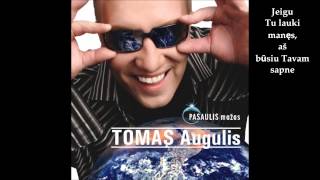 Tomas Augulis  Jeigu tu myli mane originalus audio  videotekstas [upl. by The]