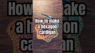 DIY hexagon cardigan crochetyoutube crochet patternscrochettutorial crochetdiy crochetsweater [upl. by Hgeilhsa589]