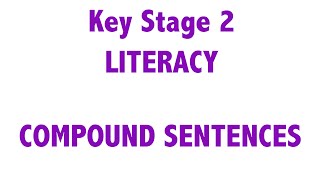 KS2  Literacy  Compound Sentences [upl. by Ittap]