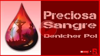 Preciosa Sangre  Denicher Pol  Letra [upl. by Gerianna]