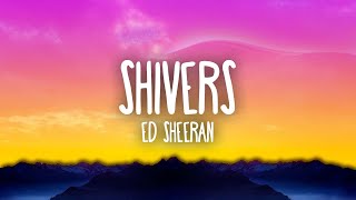 Ed Sheeran  Shivers [upl. by Schreibman]