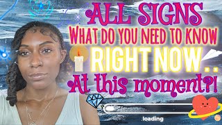 🔮All signs What do you need to know RIGHT NOW… At this moment✨All zodiac signs tarot reading🦋 [upl. by Eigriv]