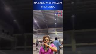 Pushpa2 WildFireEvent at CHENNA shorts  Hayaan TV news  H TV [upl. by Pylle]