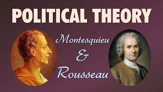 Political Theory Montesquieu and Rousseau The Philosophes Thinkers of the Enlightenment [upl. by Adlar]