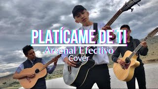 Platicame De Ti  Arsenal Efectivo  Cover [upl. by Bennion]