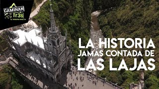 SANTUARIO DE NUESTRA SEÑORA DE LAS LAJAS  CaminanTr3s El tercero eres tú [upl. by Gerhan295]