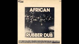 African Rubber Dub  Party Dub [upl. by Lodie]