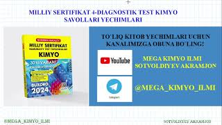 KIMYO MILLIY SERTIFIKAT NODIRBEK ISMOILOV KITOBI YECHIMLARI 4DIAGNOSTIK TEST15MASALA YECHIMI [upl. by Hallee]