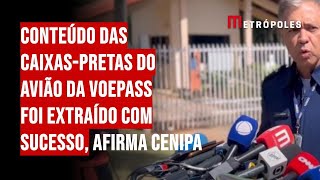 Conteúdo das caixaspretas do avião da VoePass foi extraído com sucesso afirma Cenipa [upl. by Neehs]