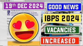 📢 Massive Update  IBPS 2024 Vacancies Increased 🔥 [upl. by Noyart]