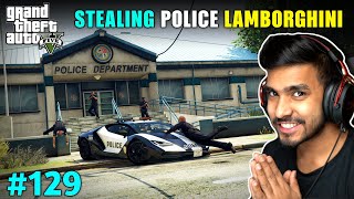 I STOLE LAMBORGHINI FROM POLICE DEPARTMENT  GTA V GAMEPLAY 129 [upl. by Dot]