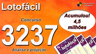 ANÁLISE E PROJEÇÃO PARA O CONCURSO 3237 DA LOTOFÁCIL  ACUMULADO [upl. by Gillmore572]