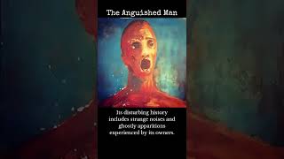 The Anguished Man Most Haunted Painting Unveiled HauntedArt Creepy [upl. by Arihsat582]