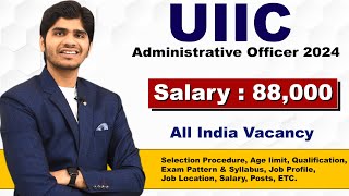 UIIC Administrative Officer Recruitment 2024  GOVT JOB  Full Details [upl. by Rasla]