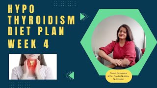 Hypothyroidism Diet Plan  Week 4  Mon Sun  1 month diet plan for hypothyroid [upl. by Tallbott]