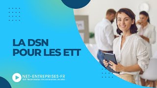 La DSN pour les Entreprises de Travail Temporaire ETT [upl. by Olcott996]