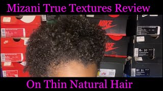 Mizani True Textures Review and Initial Impressions On Thin Natural Hair [upl. by Onig]