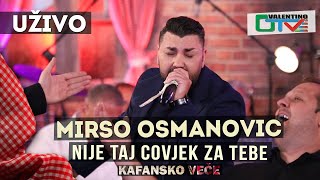 MIRSO OSMANOVIC  NIJE TAJ COVJEK ZA TEBE  2021  UZIVO  OTV VALENTINO [upl. by Barby]