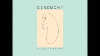 Ceremony  The Bridge  The LShaped Man  2015 [upl. by Morehouse]