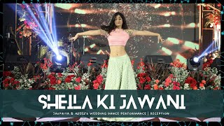 Sheila Ki Jawani  Jaspriya amp Azeezs Wedding Dance Performance  Reception [upl. by Acissj]