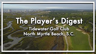 The Players Digest  Tidewater Golf Club [upl. by Asreht]