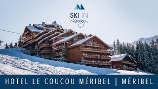 Hotel Le Coucou Méribel  Luxury Ski Hotel in Méribel  Ski In Luxury [upl. by Gregory501]