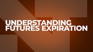 Understanding futures expiration [upl. by Parks]