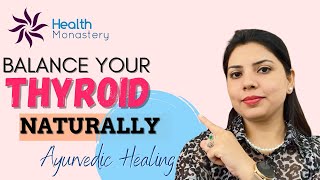 Ayurvedic Treatment for Thyroid Issues  Natural Remedies for Thyroid Health by Dr Navneet [upl. by Yeknarf]