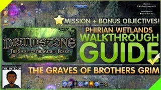 Druidstone Phirian Wetlands Walkthrough Guide The Graves of Brothers Grim 100 [upl. by Myrtia]