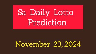 Sa Daily Lotto Prediction 23 November 2024  Daily Lotto Prediction for Today [upl. by Paymar]