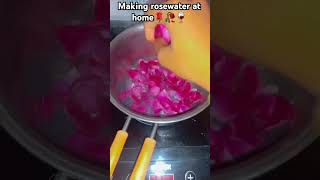 making🥀🌹🌷🥀🌹😊😎😋 rosewater at home shortvideo subscribe minivlog [upl. by Nnanaej873]