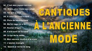 Cantiques a Lancienne Mode  Top Musique Chrétienne Adoration  Tel que je suis Lancien évangile [upl. by Jordison]