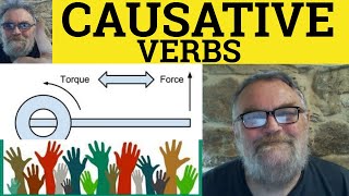 🔵 Causative Verbs  Causatives  Using Causatives  How to Use Causatives  Structures  RP Accent [upl. by Lein]