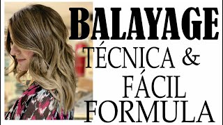 BALAYAGE EXPLICADO CON TÉCNICA FÁCIL PASO A PASO BALAYAGE WITH TECHNIQUE AND EASY FORMULA [upl. by Glorianna687]