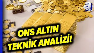 ONS Altın Teknik Analizi Altın Fiyatları Düşecek Mi Yükselecek Mi Aziz Kaçmaz Değerlendirdi [upl. by Aicel158]